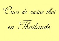 Cours de cuisine thai en Thailande