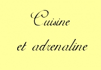 Cuisine et adrnaline